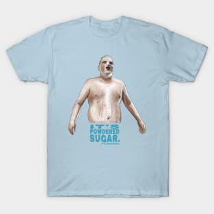 Super Troopers: It's Powdered Sugar T-Shirt